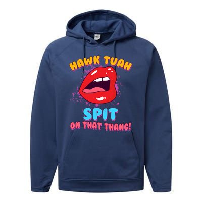 Funny Hawk Tuah Spit On That Thang Performance Fleece Hoodie