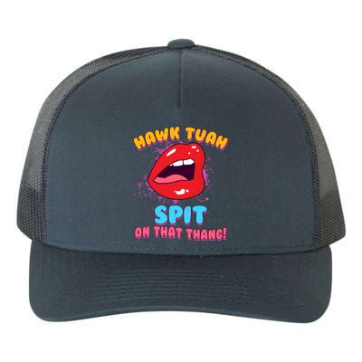 Funny Hawk Tuah Spit On That Thang Yupoong Adult 5-Panel Trucker Hat