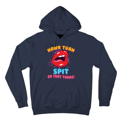 Funny Hawk Tuah Spit On That Thang Hoodie