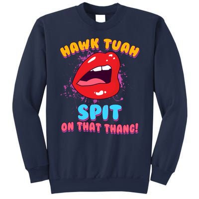 Funny Hawk Tuah Spit On That Thang Sweatshirt