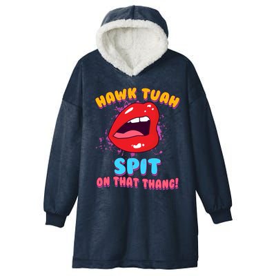 Funny Hawk Tuah Spit On That Thang Hooded Wearable Blanket