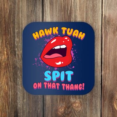 Funny Hawk Tuah Spit On That Thang Coaster