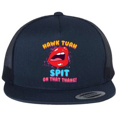 Funny Hawk Tuah Spit On That Thang Flat Bill Trucker Hat