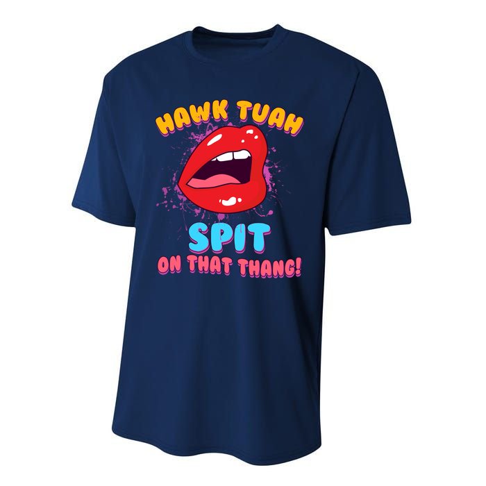 Funny Hawk Tuah Spit On That Thang Performance Sprint T-Shirt