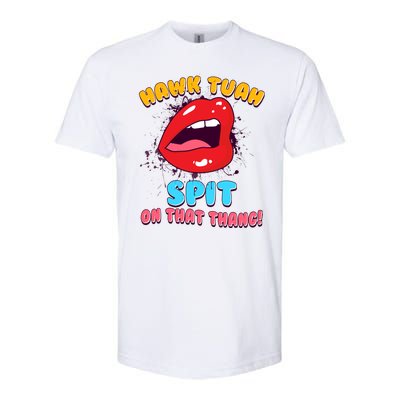 Funny Hawk Tuah Spit On That Thang Softstyle CVC T-Shirt