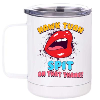 Funny Hawk Tuah Spit On That Thang 12 oz Stainless Steel Tumbler Cup