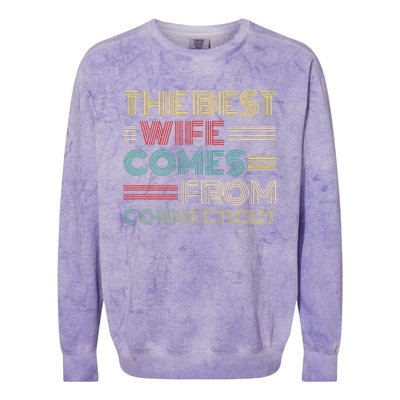 From Husband The Best Wife Comes From Connecticut Colorblast Crewneck Sweatshirt