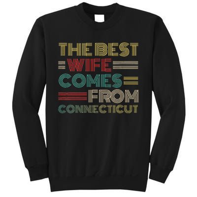 From Husband The Best Wife Comes From Connecticut Sweatshirt