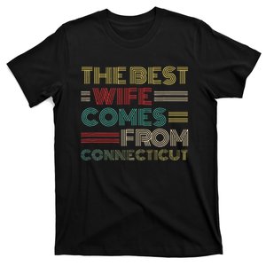 From Husband The Best Wife Comes From Connecticut T-Shirt