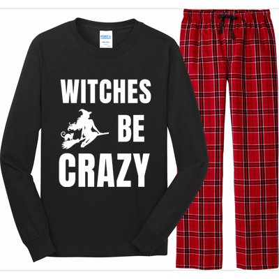 Funny Halloween Themed Quote Witches Be Crazy Cool Gift Long Sleeve Pajama Set