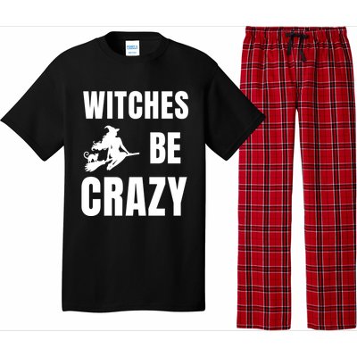 Funny Halloween Themed Quote Witches Be Crazy Cool Gift Pajama Set