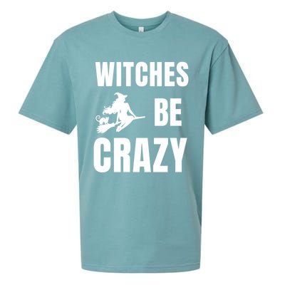 Funny Halloween Themed Quote Witches Be Crazy Cool Gift Sueded Cloud Jersey T-Shirt