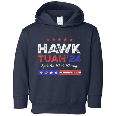 Funny Hawk Tuah 24 Spit On That Thang Toddler Hoodie