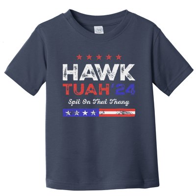 Funny Hawk Tuah 24 Spit On That Thang Toddler T-Shirt