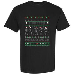 Funny Holiday Ugly Xmas I Prefer Halloween Christmas Sweater Garment-Dyed Heavyweight T-Shirt