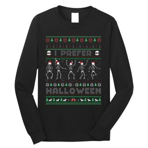 Funny Holiday Ugly Xmas I Prefer Halloween Christmas Sweater Long Sleeve Shirt