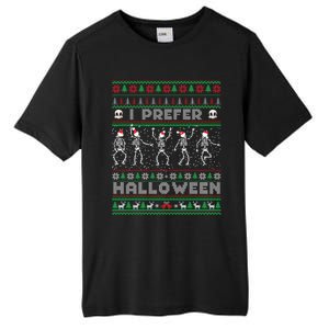 Funny Holiday Ugly Xmas I Prefer Halloween Christmas Great Gift Tall Fusion ChromaSoft Performance T-Shirt