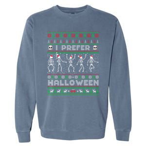 Funny Holiday Ugly Xmas I Prefer Halloween Christmas Great Gift Garment-Dyed Sweatshirt