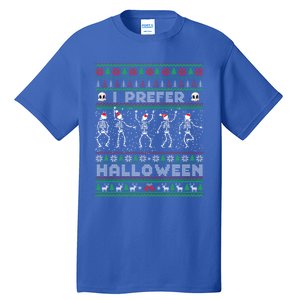 Funny Holiday Ugly Xmas I Prefer Halloween Christmas Sweater Gift Tall T-Shirt