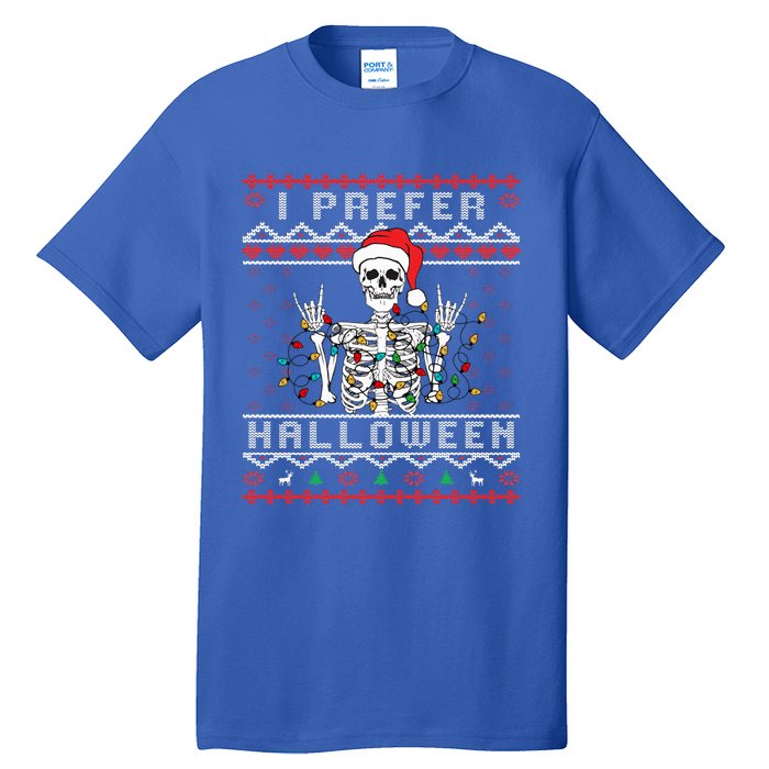 funny holiday Ugly xmas I prefer halloween christmas Tall T-Shirt