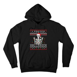 funny holiday Ugly xmas I prefer halloween christmas Hoodie