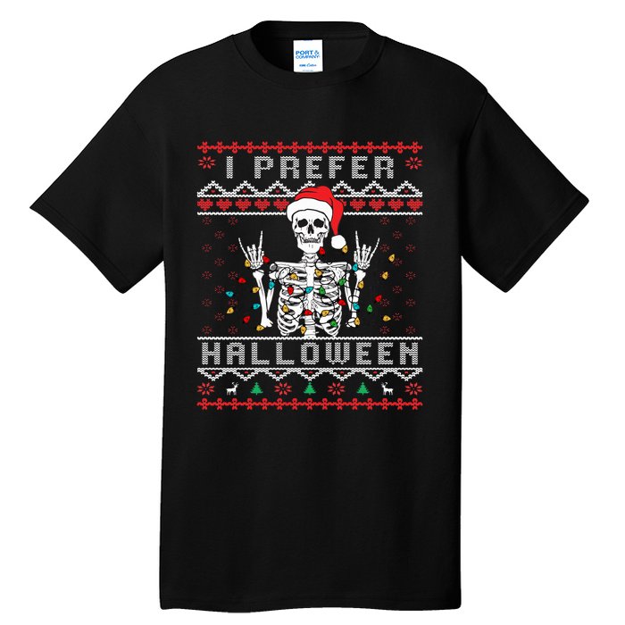 funny holiday Ugly xmas I prefer halloween christmas Tall T-Shirt