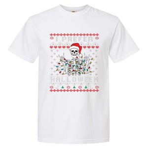 funny holiday Ugly xmas I prefer halloween christmas Garment-Dyed Heavyweight T-Shirt