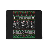 funny holiday Ugly xmas I prefer halloween christmas sweater Mousepad