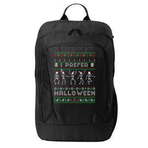 Funny Holiday Ugly Xmas I Prefer Halloween Christmas Great Gift City Backpack