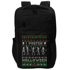 Funny Holiday Ugly Xmas I Prefer Halloween Christmas Great Gift Impact Tech Backpack