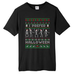 Funny Holiday Ugly Xmas I Prefer Halloween Christmas Great Gift Tall Fusion ChromaSoft Performance T-Shirt