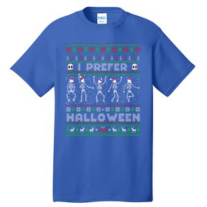 Funny Holiday Ugly Xmas I Prefer Halloween Christmas Great Gift Tall T-Shirt