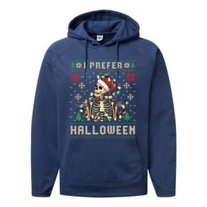 Funny Holiday Ugly Xmas I Prefer Halloween Christmas Gift Performance Fleece Hoodie