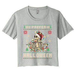 Funny Holiday Ugly Xmas I Prefer Halloween Christmas Gift Women's Crop Top Tee