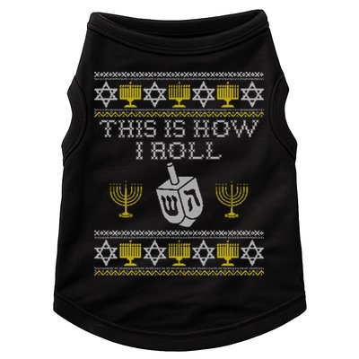 Funny Hanukkah Ugly Sweater Print This Is How I Roll Dreidel Gift Doggie Tank