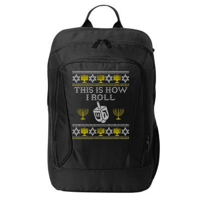 Funny Hanukkah Ugly Sweater Print This Is How I Roll Dreidel Gift City Backpack