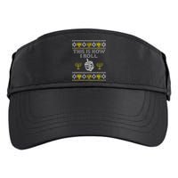 Funny Hanukkah Ugly Sweater Print This Is How I Roll Dreidel Gift Adult Drive Performance Visor