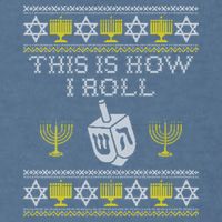 Funny Hanukkah Ugly Sweater Print This Is How I Roll Dreidel Gift Garment-Dyed Sweatshirt