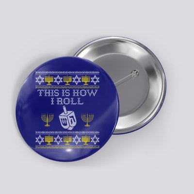 Funny Hanukkah Ugly Sweater Print This Is How I Roll Dreidel Gift Button