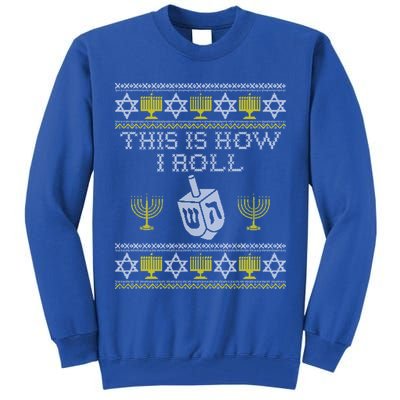 Funny Hanukkah Ugly Sweater Print This Is How I Roll Dreidel Gift Tall Sweatshirt