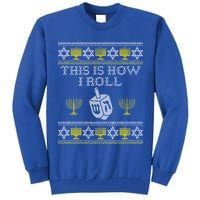 Funny Hanukkah Ugly Sweater Print This Is How I Roll Dreidel Gift Tall Sweatshirt