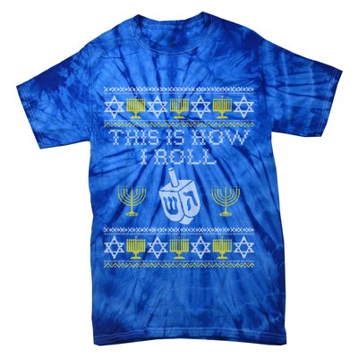 Funny Hanukkah Ugly Sweater Print This Is How I Roll Dreidel Gift Tie-Dye T-Shirt