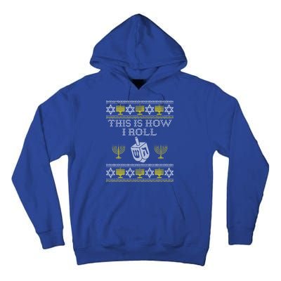 Funny Hanukkah Ugly Sweater Print This Is How I Roll Dreidel Gift Tall Hoodie
