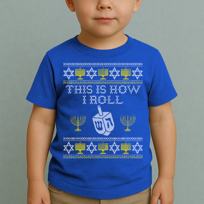 Funny Hanukkah Ugly Sweater Print This Is How I Roll Dreidel Gift Toddler T-Shirt