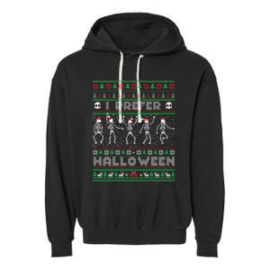 Funny Holiday Ugly Xmas I Prefer Halloween Christmas Sweater Garment-Dyed Fleece Hoodie