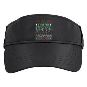 Funny Holiday Ugly Xmas I Prefer Halloween Christmas Sweater Adult Drive Performance Visor