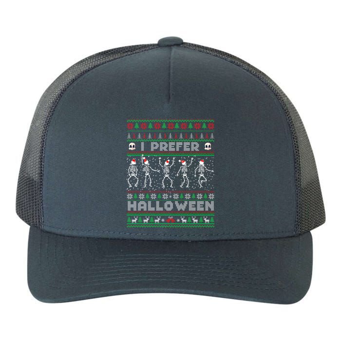 Funny Holiday Ugly Xmas I Prefer Halloween Christmas Sweater Yupoong Adult 5-Panel Trucker Hat