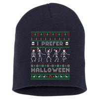 Funny Holiday Ugly Xmas I Prefer Halloween Christmas Sweater Short Acrylic Beanie