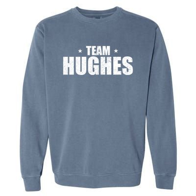 Funny Hughes Vacation Family Lastname Christmas Support Gift Garment-Dyed Sweatshirt