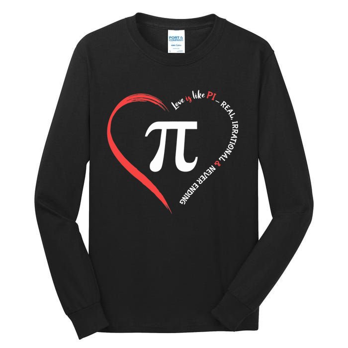 Funny Happy Valentine's Day Love Is Like Pi Math Teacher Tall Long Sleeve T-Shirt